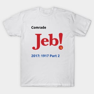 Comrade Jeb! T-Shirt